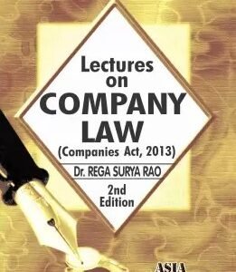 Lectures on Company Law (Companies Act, 2013) by Rega Surya Rao – 2nd Edition 2019