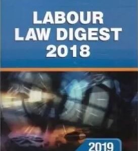 Labour Law Digest 2018 by Kharbanda – Edition 2019