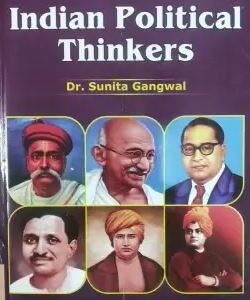 Indian Political Thinker,s by Dr. Sunita Gangawal – Edition 2018