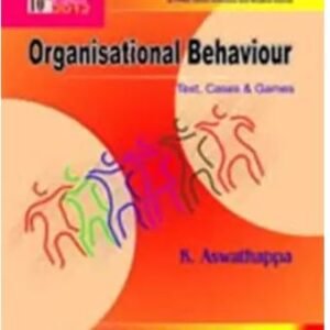 Organisational Behaviour by Undefined, Aswathappa K. – Edition 2014