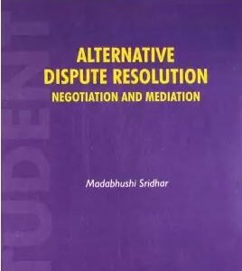 Alternative Dispute Resolution by Sridhar Madabhushi – Edition 2010