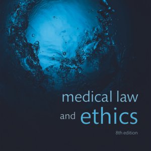 Medical Law and Ethics by Jonathan Herring – 8th Edition 2020