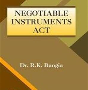 Negotiable Instruments Act by Bangia R.K. – Edition 2015