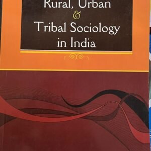 Rural Urban & Tribal Sociology In India by  Sr Myneni – Edition 2017