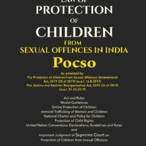 Law of Protection of Children From Sexual Offences in India by Bhuvneshwar Singh – 1st Edition 2023