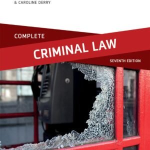 Complete Criminal Law (Text, Cases, and Materials) by Janet Loveless, Mischa Allen, Caroline Derry – Edition 2021