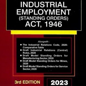 Industrial Employment Act, 1946 by V K Kharbanda, M P Shrivastav – 3rd Edition 2023