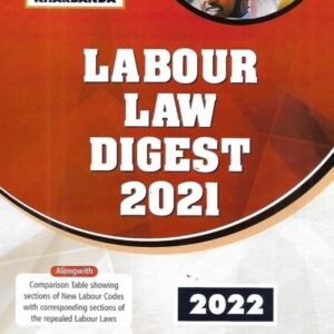 Labour Law Digest 2021 by V K Kharbanda, Vipul Kharbanda – Edition 2022