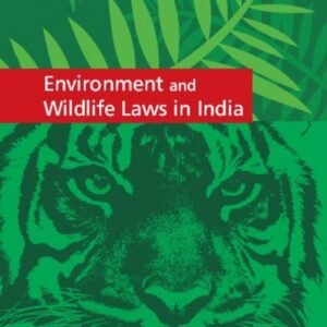 Environment & Wildlife Laws In India by Ariya B Majumdar, Debosmita Nandy – Edition 2013