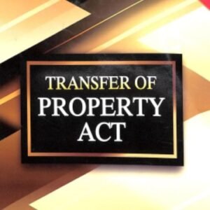 Transfer Of Property Act by Sn Shukla – Edition 2022