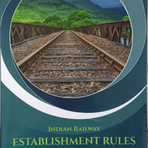 Indian Railway Establishment Rules & Labour Laws by K.P. Sharma – 13th Edition 2024