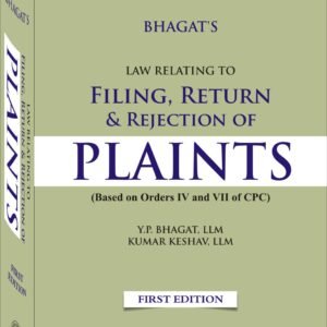 Law Relating to Filing, Return & Rejection of Plaints by Y.P. Bhagat, Kumar Keshav – 1st Edition 2025