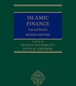 Islamic Finance: Law and Practice by Craig Nethercott – Edition 2020