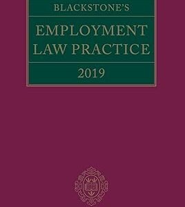 Blackstone’s Employment Law Practice 2019 by Gavin Mansfield QC – Edition 2019