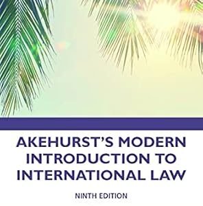 Akehurst’s Modern Introduction to International by Alexander Orakhelashvili – Edition 2022