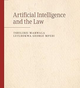 Artificial Intelligence and the Law by Tshilidzi Marwala – Edition 2024