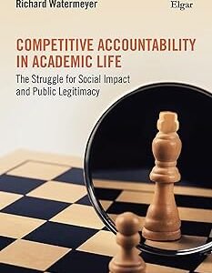 Competitive Accountability in Academic Life by Richard Watermeyer – Edition 2020