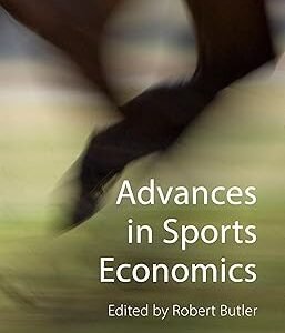 Advances in Sports Economics by Robert Butler – Edition 2021