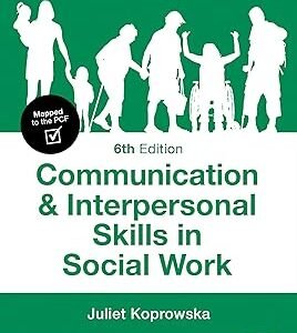 Communication and Interpersonal Skills in Social Work by Juliet Koprowska – Edition 2024