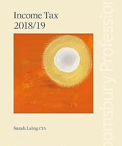 Core Tax Annual: Income Tax 2018/19 by Sarah Laing – Edition 2018