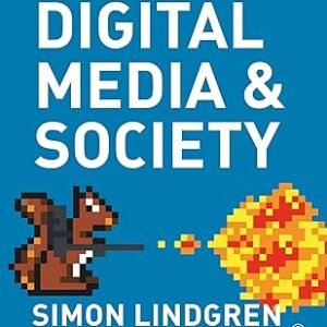 Digital Media and Society by Simon Lindgren – Edition 2022