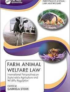 Farm Animal Welfare Law by Gabriela Steier – Edition 2023