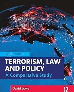 Terrorism, Law and Policy by David Lowe – 2nd Edition 2022