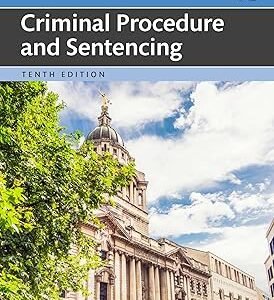 Criminal Procedure and Sentencing by Peter Hungerford-Welch – 10th Edition 2024