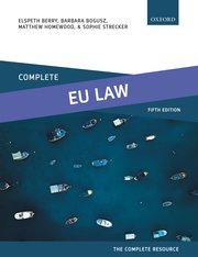 Complete EU Law Text, Cases, and Materials by Elspeth Berry, Barbara Bogusz, Matthew Homewood, and Sophie Strecker – 5th Edition 2022