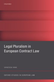 Legal Pluralism in European Contract Law by Vanessa Mak – Edition 2020