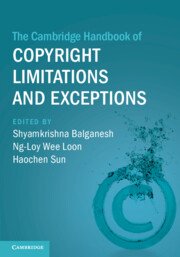 The Cambridge Handbook of Copyright Limitations and Exceptions by Shyamkrishna Balganesh – Edition 2023