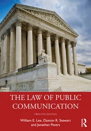 The Law of Public Communication by William E. Lee, Daxton R. Stewart, Jonathan Peters – Edition 2023