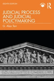 Judicial Process and Judicial Policymaking by G. Alan Tarr – Edition 2024