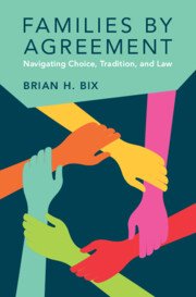 Families by Agreement by Brian H. Bix – Edition 2023