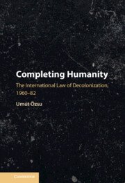 Completing Humanity by Umut Özsu – Edition 2023