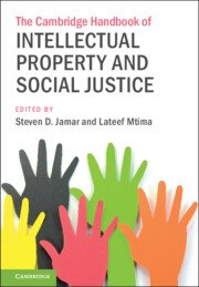 The Cambridge Handbook of Intellectual Property and Social Justice by Steven D. Jamar – Edition 2024