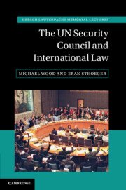 The UN Security Council and International Law by Michael Wood – Edition 2023