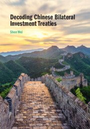 Decoding Chinese Bilateral Investment Treaties by Shen Wei – Edition 2024