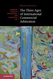 The Three Ages of International Commercial Arbitration by Mikaël Schinazi – Edition 2024