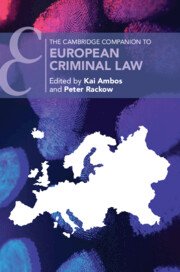 The Cambridge Companion to European Criminal Law by Kai Ambos – Edition 2023