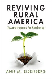 Reviving Rural America Toward Policies for Resilience by Ann M. Eisenberg – Edition2024