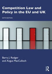 Competition Law and Policy in the EU and UK by Barry J. Rodger, Angus Macculloch – 6th Edition 2022