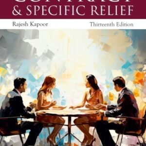 Avtar Singh’s Law of Contract & Specific Relief by Rajesh Kapoor – 13th Edition 2022