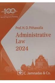 H. D.  Pithawalla Administrative Law 2024