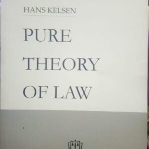 Pure Theory of Law by Hans Kelsen – Edition 2021