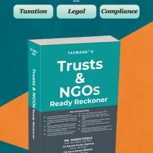 Trusts & NGOs Ready Reckoner by Manoj Fogla, Suresh Kumar Kejriwal, Tarun Kumar Madaan – Edition 2024