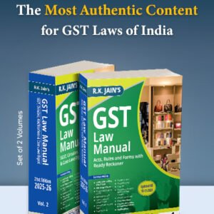 R.K. Jain’s GST Law Manual – 21ST Edition 2025