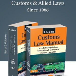 R.K. Jain’s Customs Law Manual by R.K. Jain – Edition 2025