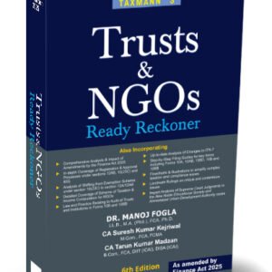 Trusts & NGOs Ready Reckoner by Manoj Fogla, Suresh Kumar Kejriwal, Tarun Kumar Madaan – 6th Edition 2025