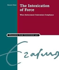 The Intoxication of Force by Sharon Oded  – Edition 2017